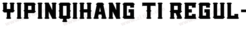 YiPinQiHang Ti Regul字体转换